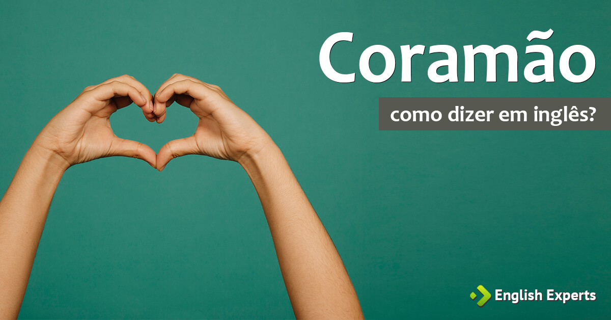 O Que Significa Coração Em Inglês O Que Significa Coração Em Inglês