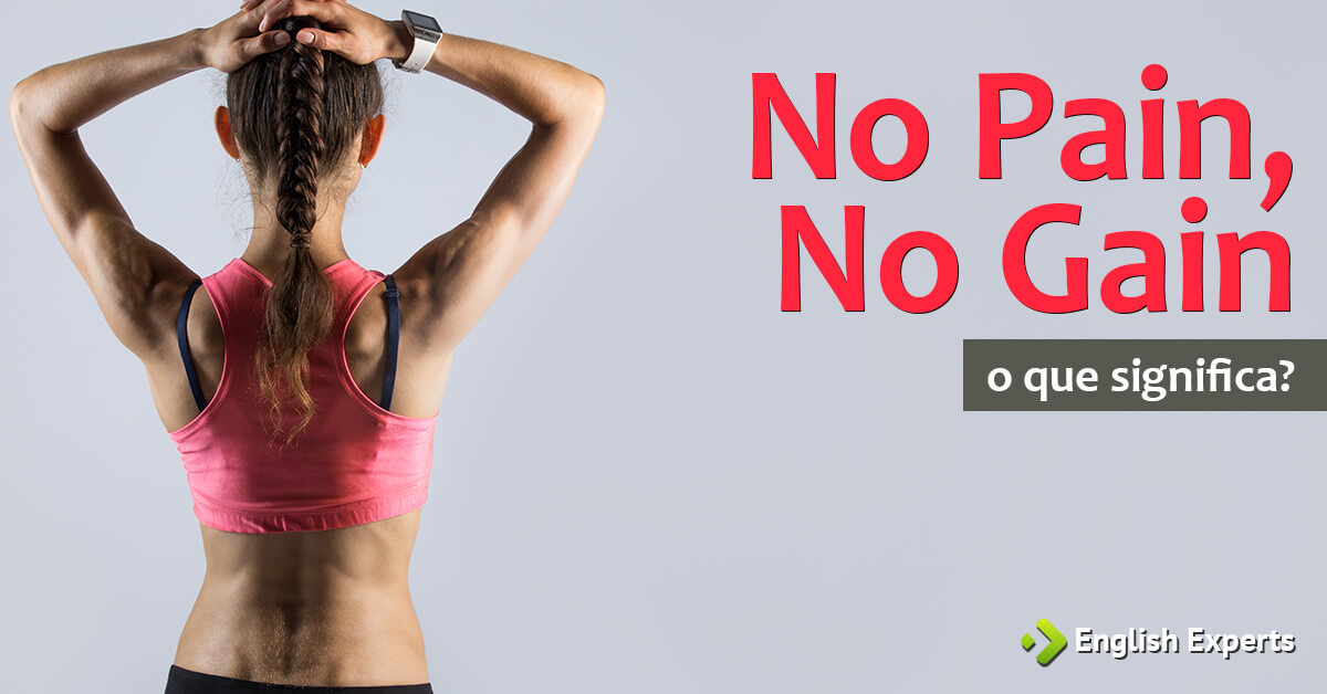 Significado De No Pain No Gain - LIBRAIN