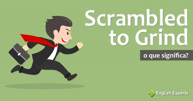 Scrambled to grind - Tradução em português