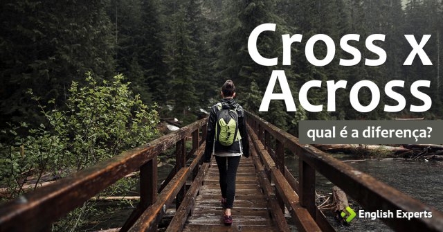 Cross x Across: Qual é a diferença