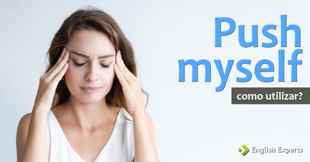 Push myself: como utilizar
