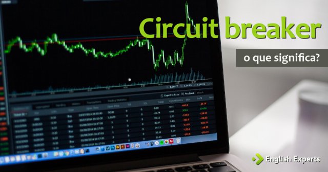 Circuit breaker: Significado e Conceito