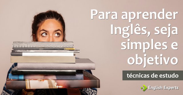 Para aprender Inglês, seja simples e objetivo