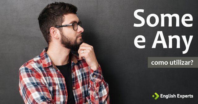 Some e Any: Como utilizar