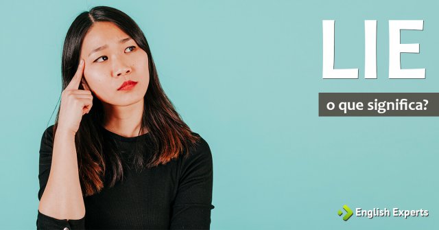 Qual é a tradução para LIE: Descansar ou Mentir?