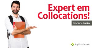 Expert em Collocations!