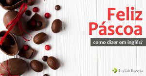 Happy Easter: Feliz Páscoa em Inglês