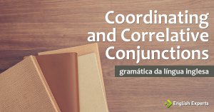 Coordinating and Correlative Conjunctions