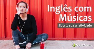 Inglês com Músicas: Liberte sua Criatividade