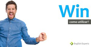 Win: Como utilizar