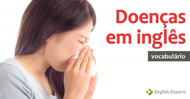 Frases com Doenças em inglês