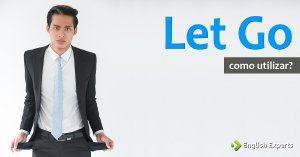 Let Go: Como utilizar?