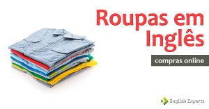 Vocabulário para compras online em inglês: Roupas