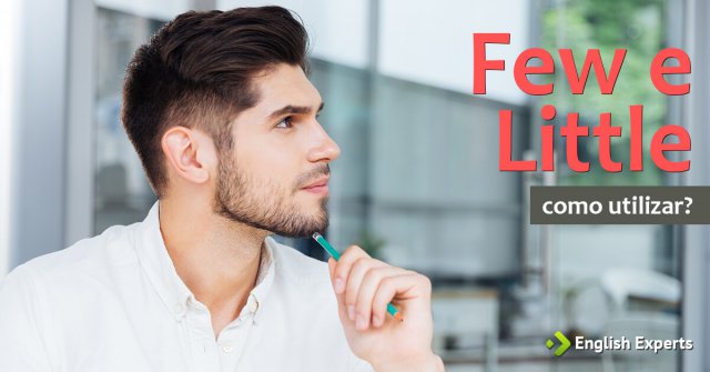 Few e Little: Como utilizar?