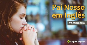 Pai Nosso em Inglês