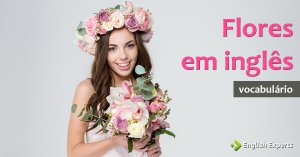 Flores em inglês
