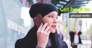 Get Back To: O que Significa este Phrasal Verb?