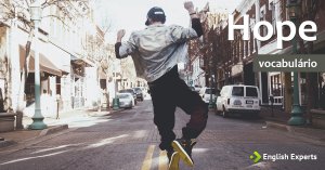 Ampliando o Vocabulário: HOPE