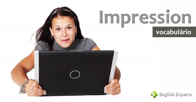 Ampliando o Vocabulário: IMPRESSION
