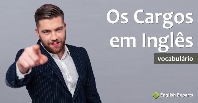 Os Cargos em Inglês