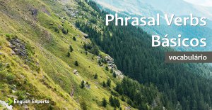 Phrasal Verbs Básicos