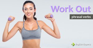 Work Out: O que Significa este Phrasal Verb?