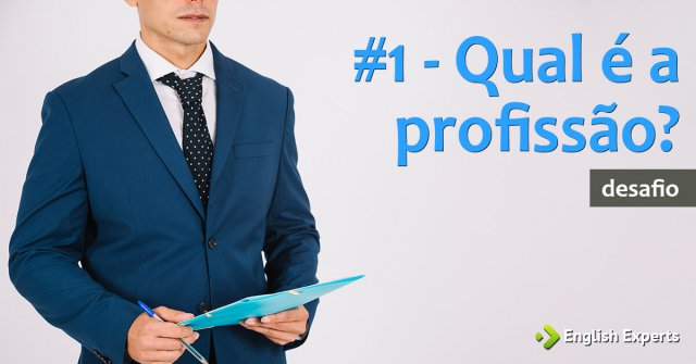 #1 – Qual é a profissão?