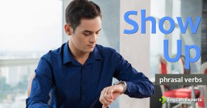 Show Up: O que Significa este Phrasal Verb?