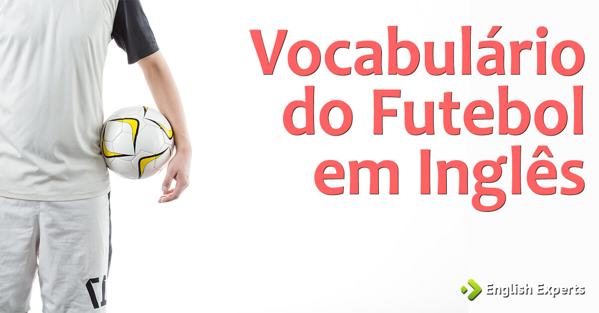 Como Escreve Futebol Em Inglês - FDPLEARN