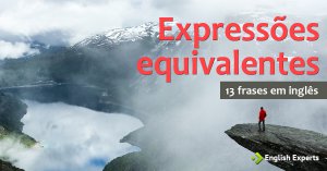 13 frases com expressões equivalentes