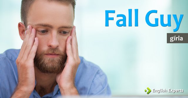 Gíria: Fall Guy