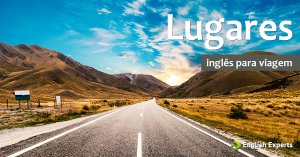 Inglês para Viagem: Lugares