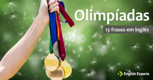 13 frases em Inglês Sobre as Olimpíadas